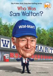 Icon image Who Was Sam Walton?