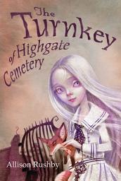 Icon image The Turnkey of Highgate Cemetery