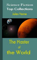 Icon image The Master of the World: Science Fiction Stories