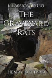 Icon image The Graveyard Rats: Restored Classics to Go Edition