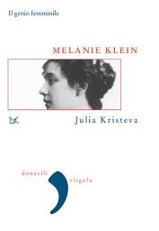 Icon image Melanie Klein: Il genio femminile. La follia