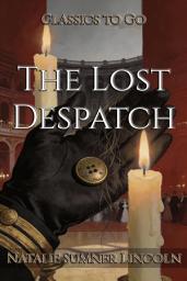 Icon image The Lost Despatch: Restored Classics to Go Edition