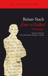 Icon image ¿Éste es Kafka?: 99 hallazgos