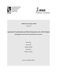 Icon image Agricultural transformation and market integration in the ASEAN region: Responding to food security and inclusiveness concerns