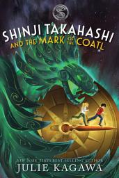 Icon image Shinji Takahashi and the Mark of the Coatl