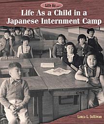 Icon image Life As a Child in a Japanese Internment Camp