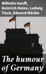Icon image The humour of Germany: Exploring the Depths of German Literary Humor