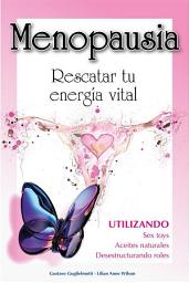 Icon image Menopausia: Rescatar tu Energia Vital