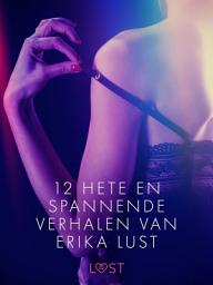 Icon image 12 hete en spannende verhalen van Erika Lust