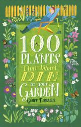 Icon image 100 Plants That Won't Die in Your Garden