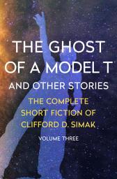 Icon image The Ghost of a Model T: And Other Stories