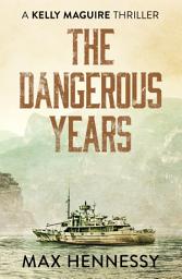 Icon image The Dangerous Years