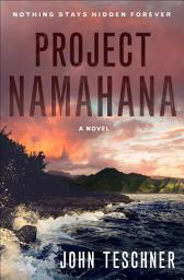 Icon image Project Namahana: A Novel