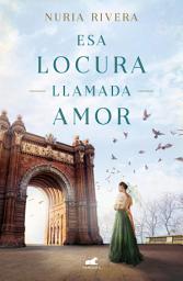 Icon image Esa locura llamada amor