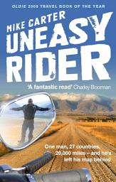 Icon image Uneasy Rider: Travels Through a Mid-Life Crisis