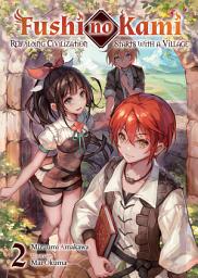 Icon image Fushi no Kami: Rebuilding Civilization Starts With a Village