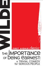 Icon image The Importance of Being Earnest: A Trivial Comedy for Serious People