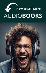 Icon image How to Sell More Audiobooks