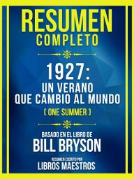 Icon image Resumen Completo - 1927: Un Verano Que Cambio Al Mundo (One Summer) - Basado En El Libro De Bill Bryson