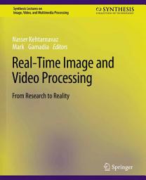 Icon image Real-Time Image and Video Processing: From Research to Reality