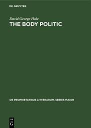 Icon image The Body Politic: A political metaphor in Renaissance English literature