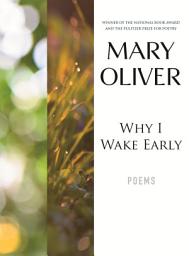 Icon image Why I Wake Early: Poems