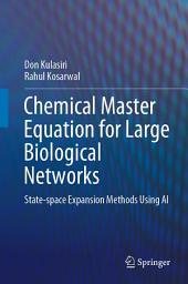 Icon image Chemical Master Equation for Large Biological Networks: State-space Expansion Methods Using AI