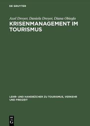 Icon image Krisenmanagement im Tourismus: Grundlagen, Vorbeugung und kommunikative Bewältigung