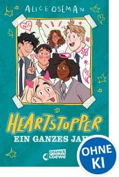 Icon image Heartstopper - Ein ganzes Jahr (Yearbook): Das perfekte E-Book für alle Fans der Bestsellerreihe von Alice Oseman