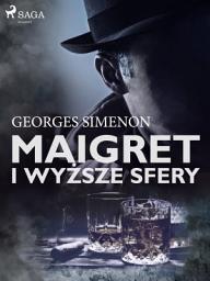 Icon image Maigret i wyższe sfery