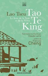 Icon image Le livre de la voie et de la vertu - Tao Te King