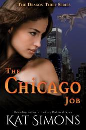 Icon image The Chicago Job: A Dragon Thief Story