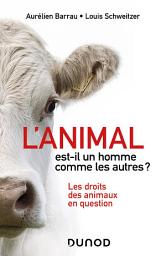 Icon image L'animal est-il un homme comme les autres ?: Les droits des animaux en question, Édition 2