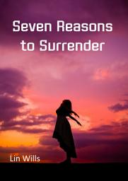 Icon image Seven Reasons to Surrender