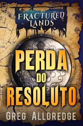 Icon image Perda do Resoluto: Uma Fantasia Sombria