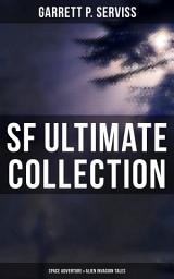 Icon image SF Ultimate Collection: Space Adventure & Alien Invasion Tales: Edison's Conquest of Mars, A Columbus of Space, The Sky Pirate, The Second Deluge, The Moon Metal