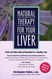Icon image Natural Therapy for Your Liver: Herbs and Other Natural Remedies for a Healthy Liver