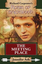 Icon image The Meeting Place: A Robin of Sherwood Adventure
