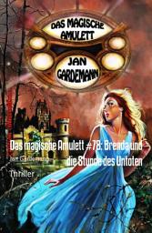 Icon image Das magische Amulett #78: Brenda und die Stunde des Untoten