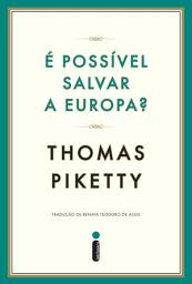 Icon image É possível salvar a Europa?: Crônicas 2004-2011
