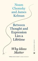 Icon image Between Thought and Expression Lies a Lifetime: Why Ideas Matter