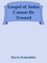 Icon image Gospel of Judas Cannot Be Trusted