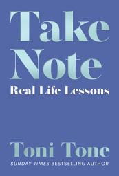 Icon image Take Note: Real Life Lessons