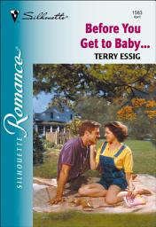 Icon image Before You Get to Baby . . .