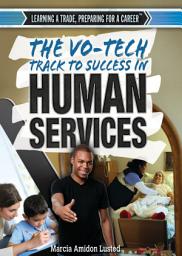 Icon image The Vo-Tech Track to Success in Human Services