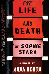 Icon image The Life and Death of Sophie Stark