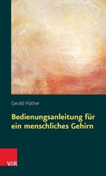 Icon image Bedienungsanleitung für ein menschliches Gehirn: Ausgabe 12