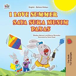Icon image I Love Summer Saya suka Musim Panas: English Malay Bilingual Book for Kids