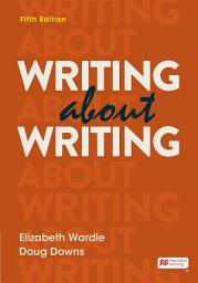 Icon image Writing about Writing: Edition 5