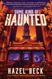 Icon image Some Kind of Haunted